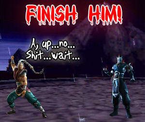 Image FINISH HIM Fatality Know Your Meme
