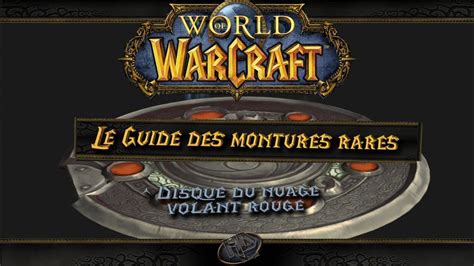 Le Guide Des Montures Rares De World Of Warcraft DISQUE DU NUAGE