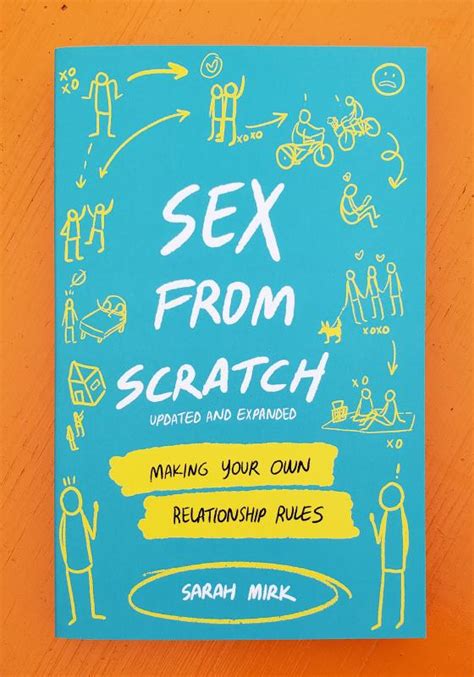 sex from scratch making your own relationship rules microcosm publishing