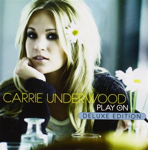 Underwood Carrie Play On Music