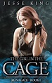 The Girl in the Cage (Runagate Book 1) by Jesse King | Goodreads