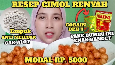 Resep cimol kopong anti meledak, enak, renyah & kenyal! RESEP CIMOL RENYAH ANTI MELEDAK ( Modal RP. 5000 ) - YouTube