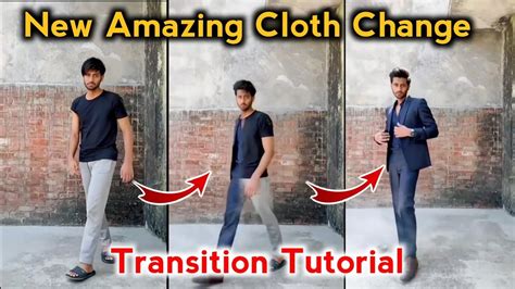 Clothes Change Transition Video Tutorial New Amazing Transition Video