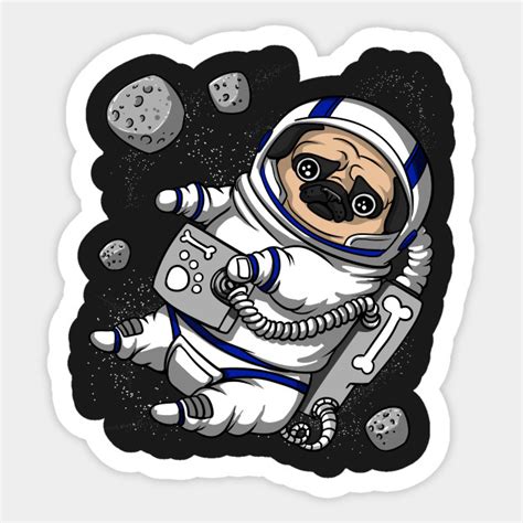 Pug Dog Space Astronaut Pug Astronaut Sticker Teepublic