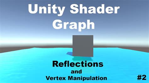 Unity Tutorial Shader Graph Water Shader Part 2 Youtube