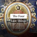 The Four Last Things: Journey of a Soul - Good Catholic