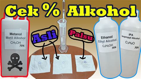 Cara Cek Alkohol Asli Palsu Perbedaan Metanol Etanol Dan Isopropil