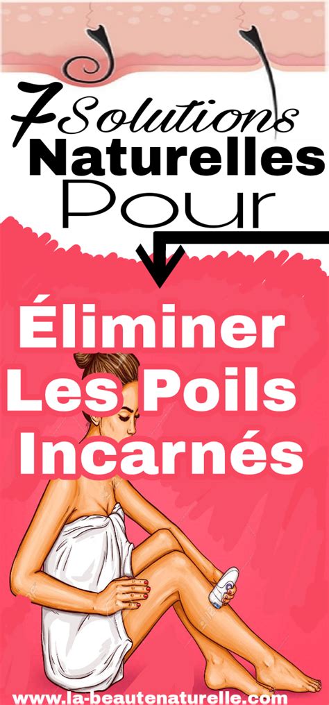 7 Solutions Naturelles Pour éliminer Les Poils Incarnés Hair And Make