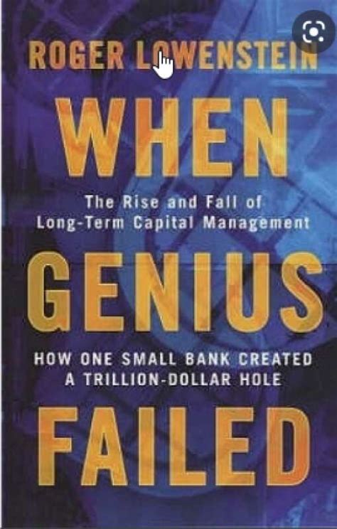 Livro When Genius Failed The Rise And Fall Of Long Term Capital Management Roger Lowenstein