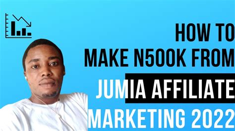 How To Make N500k From Jumia Affiliate Marketing 2022 Youtube