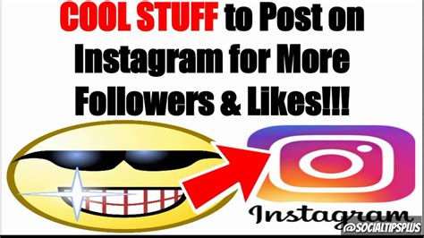Cool Stuff To Post On Instagram For More Followers And Likes Good