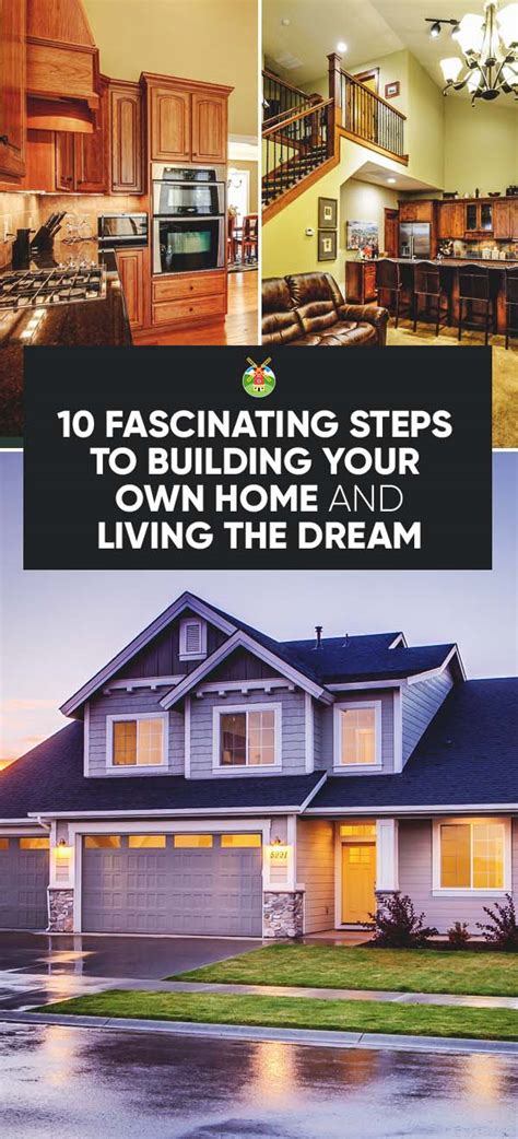 10 Achievable Steps To Building Your Own Home And Living The Dream