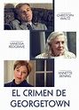 Reparto de El crimen de Georgetown (película 2019). Dirigida por ...