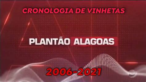 At Cronologia De Vinhetas Do Plant O Alagoas Tv Ponta