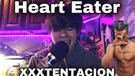 Xxxtentacion Heart Eater Dior Gior Cover Youtube