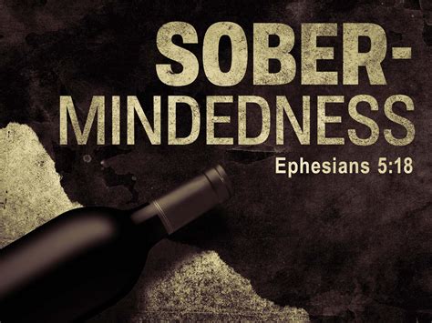 sober mindedness — edgewood church of christ