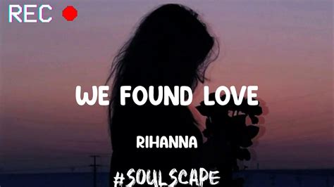 We Found Love Rihannalyrics Youtube