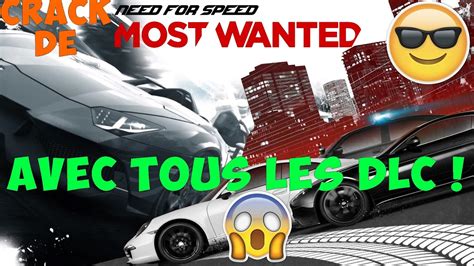 °tuto Crack Fr° Comment Cracker Need For Speed Most Wanted Tous Les