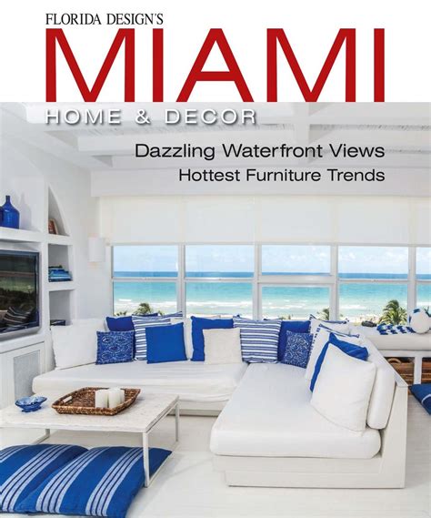 Miami Home And Decor Issue 10 4 Magazine Get Your Digital Subscription