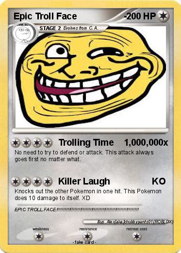 Pokémon Epic Troll Face 2 2 Trolling Time 1000000x My Pokemon Card