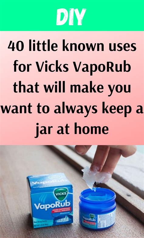 40 Little Known Uses For Vicks Vaporub That Will Make You Want To