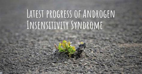 What Are The Latest Advances In Androgen Insensitivity Syndrome