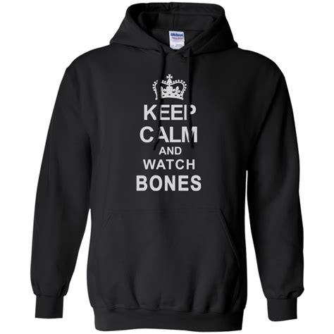 Bones T-shirts Keep Calm And Watch Bones Shirts Hoodies Sweatshirts Bones T-shirts Keep Calm And ...