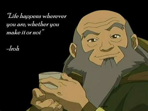 Iroh Quotes From Avatar The Last Airbender Media Chomp