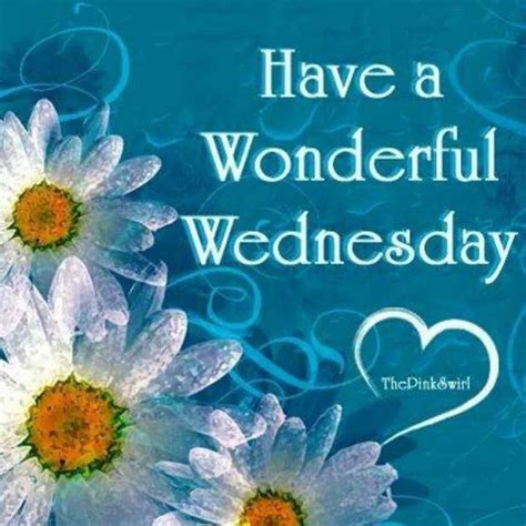 Have A Wonderful Wednesday Pictures Photos And Images For Facebook