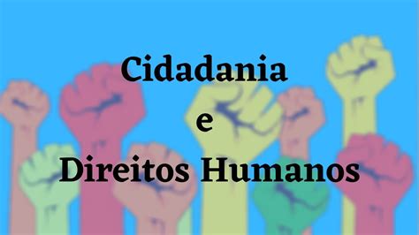 Direitos Humanos E Cidadania Tudo Sobre Direitos Humanos Hot Sex Picture