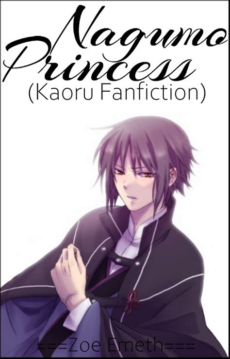 Fanfiction Ideas Kaoru Yukimura Nagumo Princess Wattpad