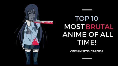 Top 10 Most Brutal Anime Ever Anime Everything Online