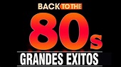 Grandes Éxitos De Los 80 - Las Mejores Canciones De Los 80 - YouTube