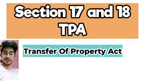 Section 17 And 18 Of Transfer Of Property Act Section 17 And 18 Tpa