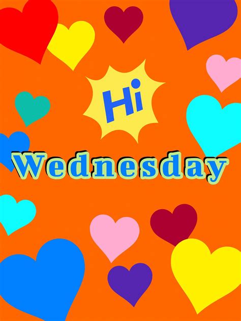 Hi Wednesday | Happy wednesday, Wednesday greetings, Good morning wednesday