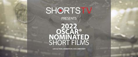 2022 Oscar Nominated Shorts Live Action Vickers Theatre