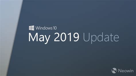 The Windows 10 May 2019 Update Is Now Available On Msdn Neowin