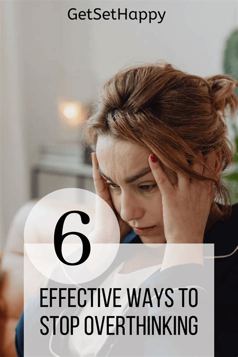 6 Effective Ways To Stop Overthinking Getsethappy Healthy Mindset