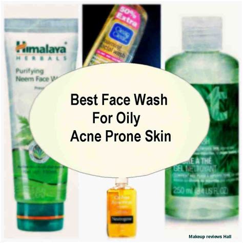 Best Face Washes For Oily Acne Prone Skin