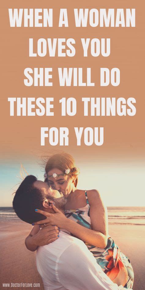 When A Woman Loves You She Will Do These 10 Things For You Relationship Best Relationship