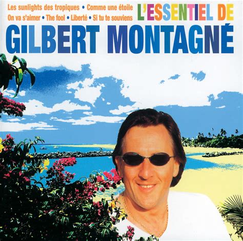 L Essentiel By Gilbert Montagné On Spotify