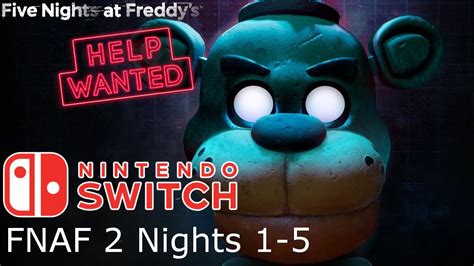 Five Nights At Freddys Help Wanted Nintendo Switch Fnaf 2 Nights 1