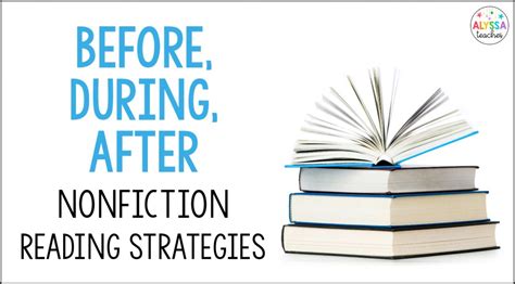 Before During After Nonfiction Reading Strategies Alyssa Teaches