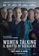 WOMEN TALKING - IL DIRITTO DI SCEGLIERE | Il film di Sarah Polley ...