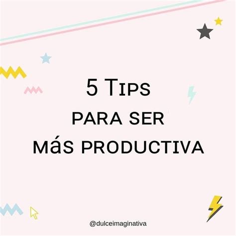 ⏳5 Tips Para Ser Más Productiva👇 Está Claro Que Emprender Sin Una