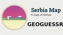 GEOGUESSR Serbia Map | mircic91 GAMES - YouTube