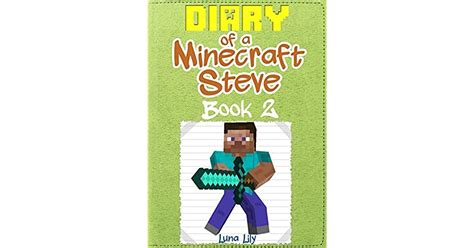 Diary Of A Minecraft Steve Books 4 Thru 6 An Unofficial Minecraft