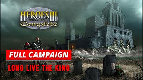 Heroes 3 Hd Mod Long Live The King Full Campaign Walkthrough No