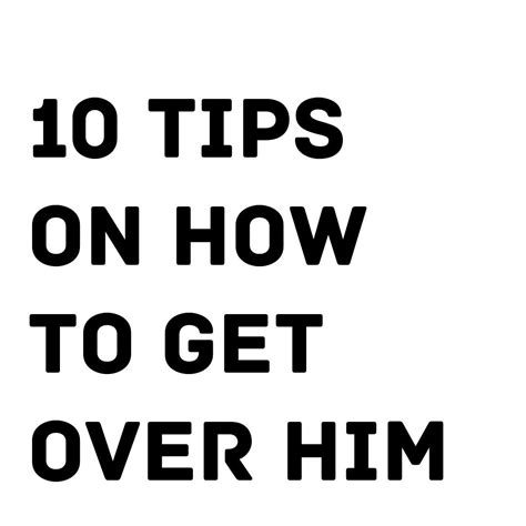 How To Get Over Him 10 Tips On Getting Him Out Of Your Mind Getting