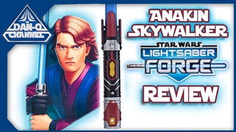 Star Wars Lightsaber Forge Anakin Skywalker Lightsaber Review Youtube